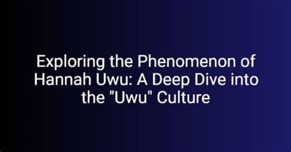 Exploring the Phenomenon of Hannah Uwu: a Deep Dive into Her Life and Impact